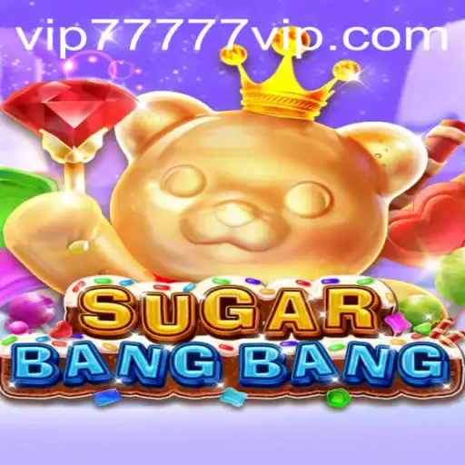 Descubra o Empolgante Mundo de SUGARBANGBANG com 77777VIP